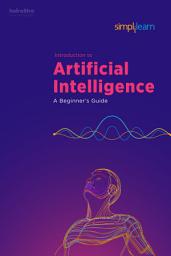 Icon image Introduction to Artificial Intelligence: A Beginner’s Guide
