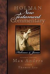 Icon image Holman New Testament Commentary - Hebrews & James