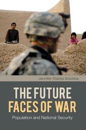 Icon image The Future Faces of War: Population and National Security