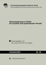 Icon image Naturaneignung in Afrika als sozialer und symbolischer Prozeß.