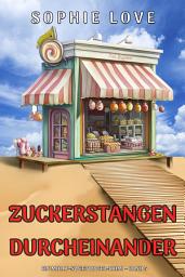 Icon image Zuckerstangen-Durcheinander (Ein Molly-Sweetwater-Krimi – Band 5)
