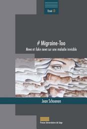 Icon image #MIGRAINE-TOO: News et fake news sur une maladie invisible