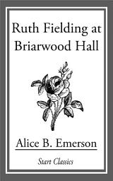 Icon image Ruth Fielding at Briarwood Hall
