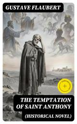 Icon image The Temptation of Saint Anthony (Historical Novel): Enriched edition.