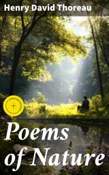 Icon image Poems of Nature: Enriched edition. Exploring the beauty and spiritual value of nature through poetic reflections