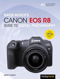 Icon image David Busch's Canon EOS R8 Guide to Digital Photography
