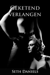 Icon image Geketend verlangen: een erotische BDSM-fantasie