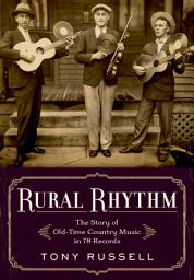 Icon image Rural Rhythm: The Story of Old-Time Country Music in 78 Records