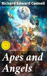 Icon image Apes and Angels: Enriched edition. Exploring Human Nature and Evolution through Science Fiction and Philosophy