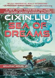 Icon image Sea of Dreams: Cixin Liu Graphic Novels #1