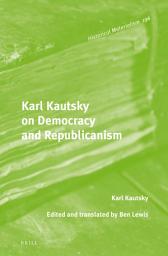 Icon image Karl Kautsky on Democracy and Republicanism