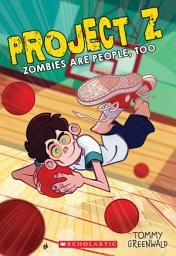 Icon image Zombies Are People, Too (Project Z #2)