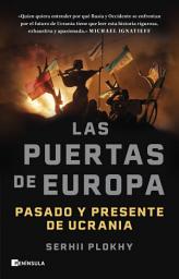 Icon image Las puertas de Europa: Pasado y presente de Ucrania