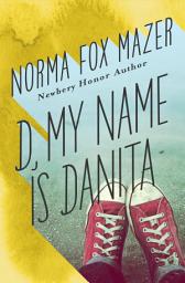 Icon image D, My Name Is Danita