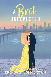 Icon image A Brit Unexpected: A fake relationship romance