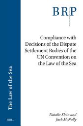 Icon image Compliance with Decisions of the Dispute Settlement Bodies of the UN Convention on the Law of the Sea