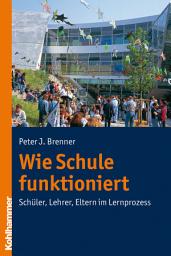 Icon image Wie Schule funktioniert: Schüler, Lehrer, Eltern im Lernprozess