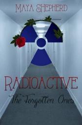 Icon image Radioactive: The Forgotten Ones