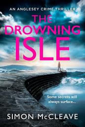 Icon image The Drowning Isle (The Anglesey Series, Book 4)