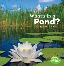 Icon image What's in a Pond?