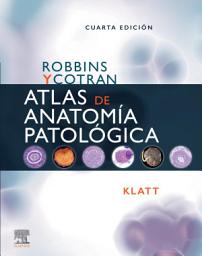 Icon image Robbins y Cotran. Atlas de anatomía patológica: Edición 4