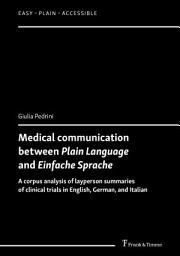 Icon image Medical communication between Plain Language and Einfache Sprache: A corpus analysis of layperson summaries of clinical trials in English, German, and Italian