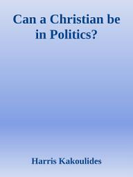 Icon image Can a Christian be in Politics?