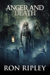 Icon image Anger and Death: Supernatural Horror with Scary Ghosts & Haunted Houses