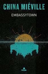 Icon image Embassytown: La Ciudad Embajada