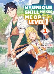 Icon image My Unique Skill Makes Me OP Even at Level 1