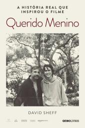 Icon image Querido Menino: A jornada de um pai contra a dependência química de seu filho (Nova edição)