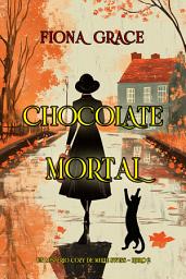 Icon image Chocolate mortal (Un misterio cozy de Millie Swiss - Libro 2)