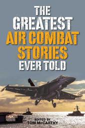 Icon image The Greatest Air Combat Stories Ever Told