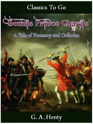 Icon image Bonnie Prince Charlie - a Tale of Fontenoy and Culloden: Restored Classics to Go Edition