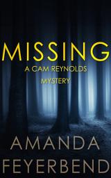 Icon image Missing: A Cam Reynolds Mystery