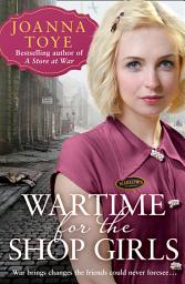 Icon image Wartime for the Shop Girls (The Shop Girls, Book 2)