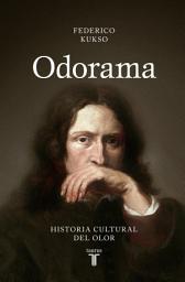 Icon image Odorama: Historia cultural del olor
