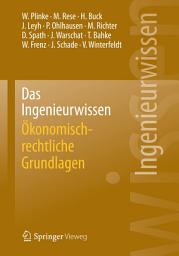 Icon image Das Ingenieurwissen: Ökonomisch-rechtliche Grundlagen