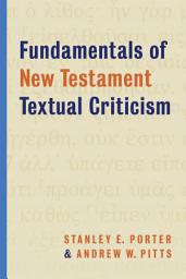 Icon image Fundamentals of New Testament Textual Criticism