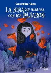 Icon image La niña que hablaba con los pájaros