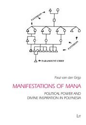 Icon image Manifestations of Mana: Political Power and Divine Inspiration in Polynesia