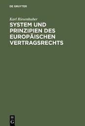 Icon image System und Prinzipien des Europäischen Vertragsrechts