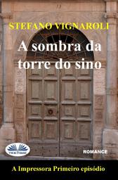 Icon image A sombra da torre do sino: A impressora - primeiro episódio - segunda edição