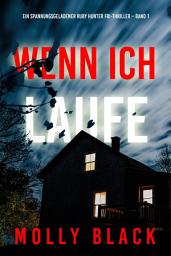 Icon image Wenn ich laufe (Ein spannungsgeladener Ruby Hunter FBI-Thriller – Band 1)
