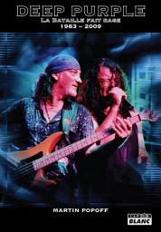 Icon image Camion Blanc: Deep Purple La bataille fait rage (1983-2009)