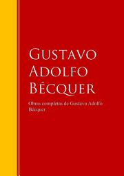 Icon image Obras de Gustavo Adolfo Bécquer: Biblioteca de Grandes Escritores