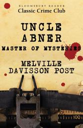 Icon image Uncle Abner: Master of Mysteries