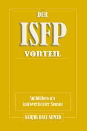 Icon image DER ISFP-VORTEIL: Erfolgreich als introvertierter Wahrnehmungstyp