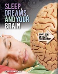 Icon image Sleep, Dreams, and Your Brain