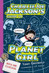 Icon image Charlie Joe Jackson's Guide to Planet Girl